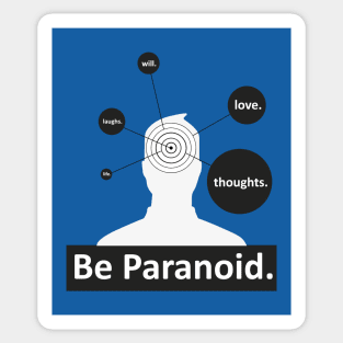 Be Paranoid Sticker